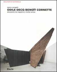 Odile Decq Benoît Cornette. Opere e progetti. Ediz. illustrata