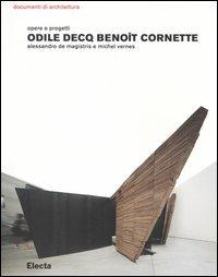 Odile Decq Benoît Cornette. Opere e progetti - Alessandro De Magistris,Michel Vernes - copertina