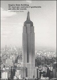 Empire State Building. 21 mesi per costruire il grattacielo più alto del mondo - copertina