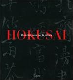 Hokusai. Il vecchio pazzo per la pittura. Catalogo della mostra (Milano, 6 ottobre-9 gennaio 2000)