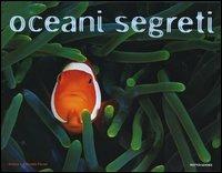 Oceani segreti. Ediz. illustrata - Andrea Ferrari,Antonella Ferrari - copertina