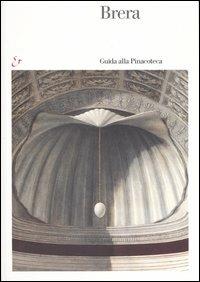 Brera. Guida alla Pinacoteca. Ediz. illustrata - copertina