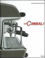 La Cimbali. Ediz. illustrata