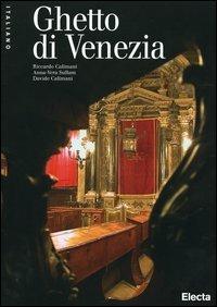 Ghetto di Venezia. Ediz. illustrata - Anna-Vera Sullam,Riccardo Calimani - copertina