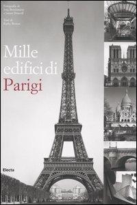 Mille edifici di Parigi. Ediz. illustrata - Kathy Borrus,Jorg Brockmann,James Driscoll - copertina