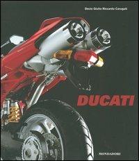 Ducati. Design nel segno dell'emozione. Ediz. illustrata - Decio Giulio Riccardo Carugati - copertina