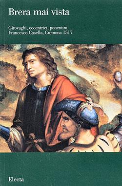 Girovaghi, eccentrici, ponentini. Francesco Casella, Cremona 1517. Catalogo della mostra. Ediz. illustrata - copertina