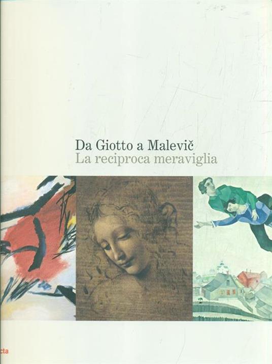 Da Giotto a Malevic. La reciproca meraviglia. Catalogo della mostra (Roma, 2 ottobre 2004-9 gennaio 2005) - 5