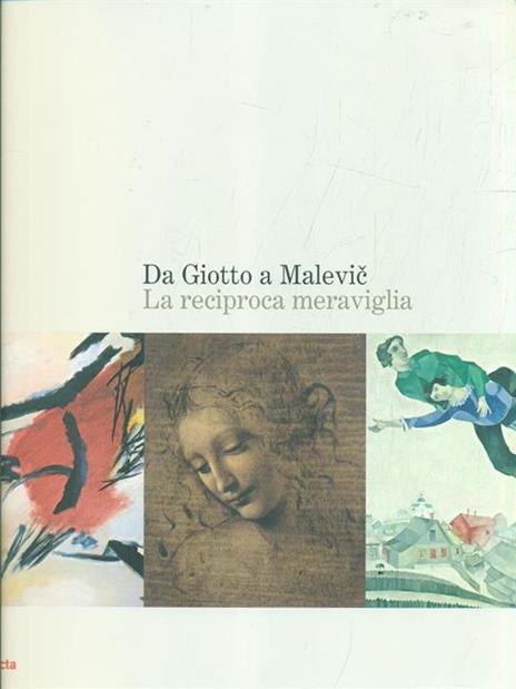 Da Giotto a Malevic. La reciproca meraviglia. Catalogo della mostra (Roma, 2 ottobre 2004-9 gennaio 2005) - 3