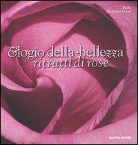 Elogio della bellezza. Ritratti di rose - Paolo Focherini Coizzi - copertina