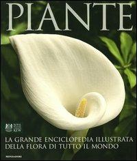 Piante. La grande enciclopedia illustrata della flora di tutto il mondo - Janet Marinelli - copertina