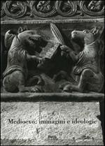 Medioevo: immagini e ideologie. Atti del Convegno internazionale di studi (Parma, 23-27 settembre 2002)