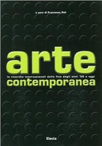 Arte contemporanea. Le ricerche internazionali dalla fine degli anni '50 a oggi. Ediz. illustrata - copertina