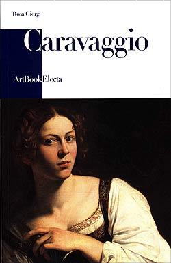 Caravaggio. Ediz. illustrata - Rosa Giorgi - copertina