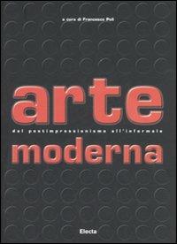 Arte moderna. Dal Postimpressionismo all'Informale - copertina