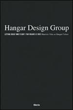 Hangar Design Group. Letting ideas take flight-Far volare le idee