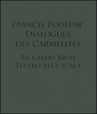 Francis Poulenc. Dialogues des Carmélites. Riccardo Muti. Teatro alla scala. Ediz. illustrata. Con 2 CD Audio. Con DVD-ROM - 6