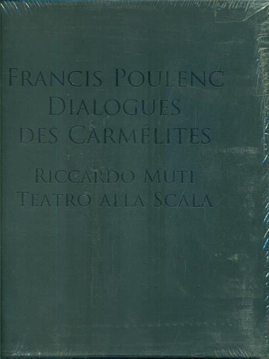 Francis Poulenc. Dialogues des Carmélites. Riccardo Muti. Teatro alla scala. Ediz. illustrata. Con 2 CD Audio. Con DVD-ROM - 3