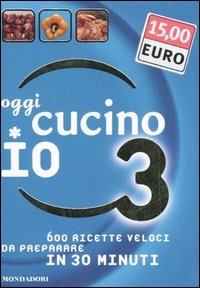 Oggi cucino io. 600 ricette veloci da preparare in meno di 30 minuti. Ediz. illustrata. Vol. 3 - Carla Bardi - 6