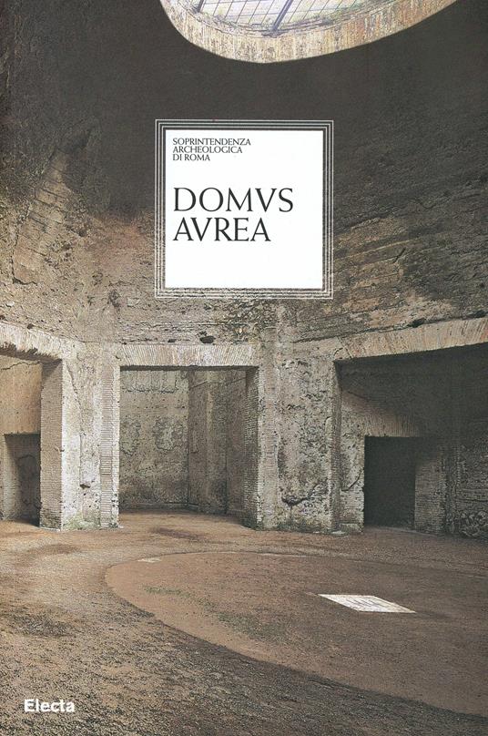 Domus aurea. Ediz. illustrata - Ida Sciortino,Elisabetta Segala - copertina