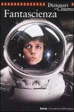 Fantascienza. Ediz. illustrata