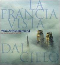 La Francia vista dal cielo. Ediz. illustrata - Yann Arthus-Bertrand,Patrick Poivre D'Arvor - 3