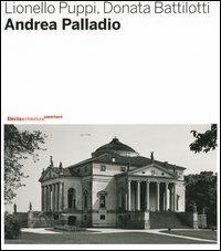 Andrea Palladio. Ediz. illustrata - Lionello Puppi,Donata Battilotti - copertina
