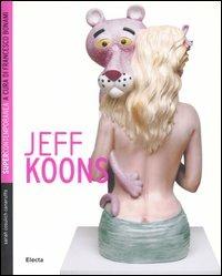 Jeff Koons. Ediz. illustrata - Sarah Cosulich Canarutto - copertina