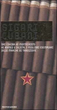 Sigari cubani. Dai Cohiba ai Montecristo ai Romeo y Julieta, i migliori esemplari delle marche di tradizione. Ediz. illustrata - copertina