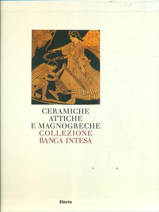 Ceramiche attiche e magnogreche. Collezione Banca Intesa. Ediz. illustrata - 5