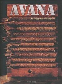 Avana. La leggenda del sigaro. Ediz. illustrata - Charles Del Todesco - copertina