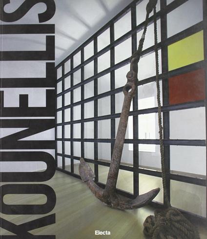 Jannis Kounellis. Catalogo della mostra (Napoli, 22 aprile-4 settembre 2006). Ediz. illustrata - copertina