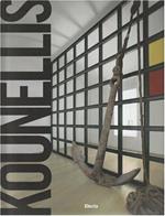 Jannis Kounellis. Catalogo della mostra (Napoli, 22 aprile-4 settembre 2006). Ediz. inglese