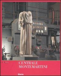 Centrale Montemartini. Musei Capitolini. Ediz. illustrata - Marina Bertoletti,Maddalena Cima,Emilia Talamo - copertina