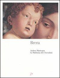 Brera. Andrea Mantegna. La Madonna dei Cherubini. Ediz. illustrata - copertina