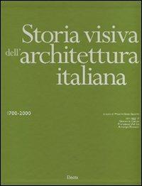 Storia visiva dell'architettura italiana 1700-2000 - 2