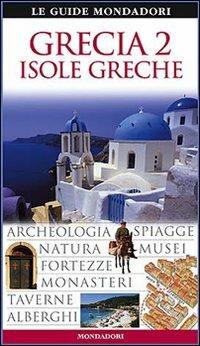 Grecia. Isole greche. Ediz. illustrata - copertina