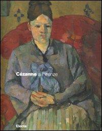 Cézanne a Firenze. Due collezionisti e la mostra dell'impressionismo del 1910. Catalogo della mostra (Firenze, 2 marzo-29 luglio 2007) - 4