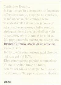 Brandi e Guttuso. Storia di un'amicizia. Ediz. illustrata - copertina