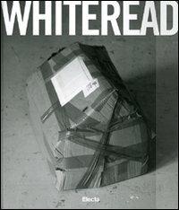 Whiteread. Catalogo della mostra (Napoli, 4 febbraio-1 maggio 2007). Ediz. italiana - copertina
