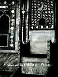 Medioevo: la chiesa e il palazzo. Atti del Convegno internazionale di studi (Parma, 20-24 settembre 2005) - copertina