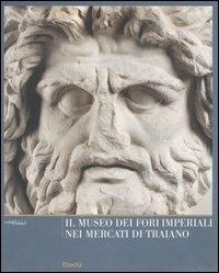 Il Museo dei Fori Imperiali nei mercati di Traiano - copertina