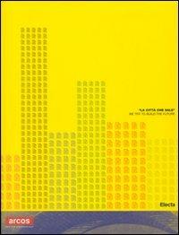 «La città che sale». We try to build the future. Catalogo della mostra Benevento). Ediz. italiana e inglese - copertina