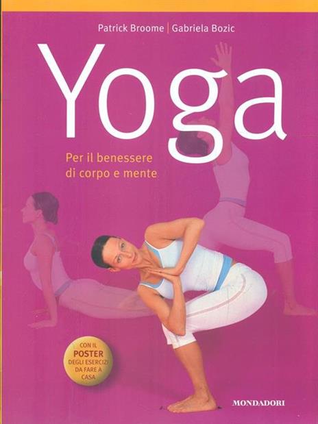 Yoga. Per il benessere di corpo e mente. Con poster - Patrick Broome,Gabriela Bozic - 2