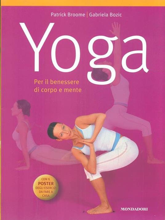 Yoga. Per il benessere di corpo e mente. Con poster - Patrick Broome,Gabriela Bozic - copertina