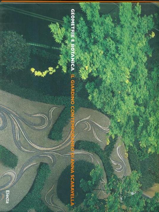 Geometria e botanica. Il giardino contemporaneo di Anna Scaravella - Federica Sala,Annamaria Testa,Rosaria Zucconi - copertina