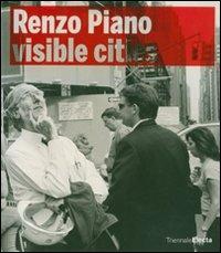 Renzo Piano building workshop. Visible Cities. Catalogo della mostra (Milano, 22 maggio-16 settembre 2007). Ediz. illustrata - copertina