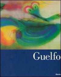 Guelfo. Fabriano, Parigi, Roma: un viaggio surreale nell'Europa dell'arte. Ediz. illustrata - copertina