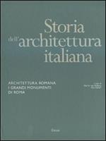 Storia dell'architettura italiana. Architettura romana. I grandi monumenti di Roma
