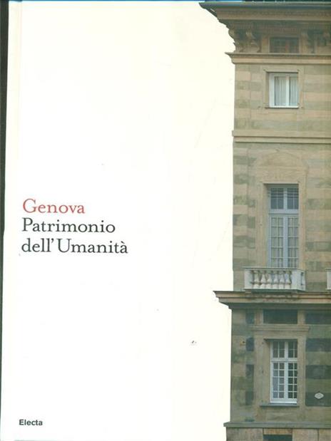 Genova. Patrimonio dell'Umanità. Ediz. italiana e inglese - Piero Boccardi,Giorgio Rossini - 2